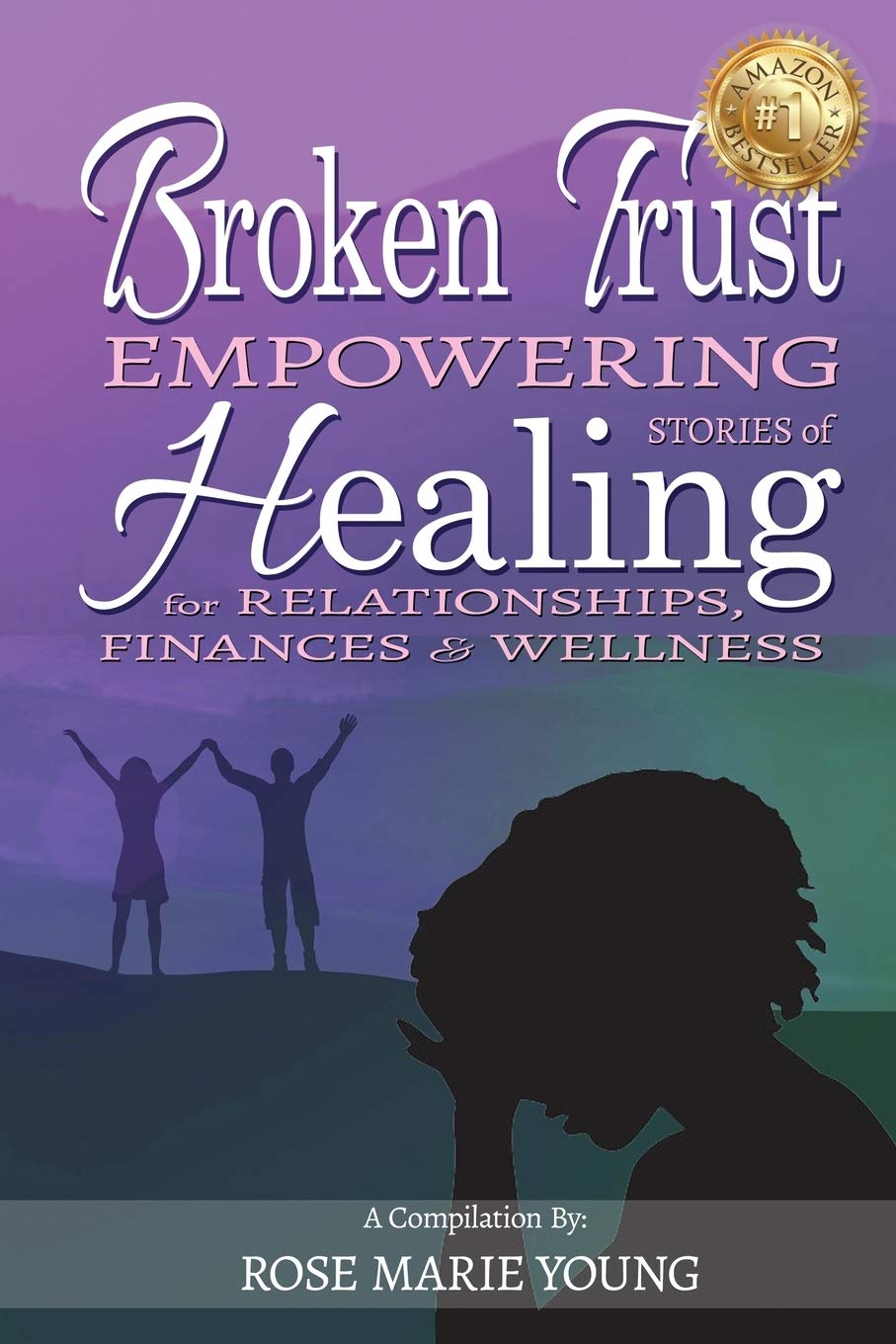 Broken Trust - Empowering Stories of Healing for Relationships, Finances & Wellness Paperback